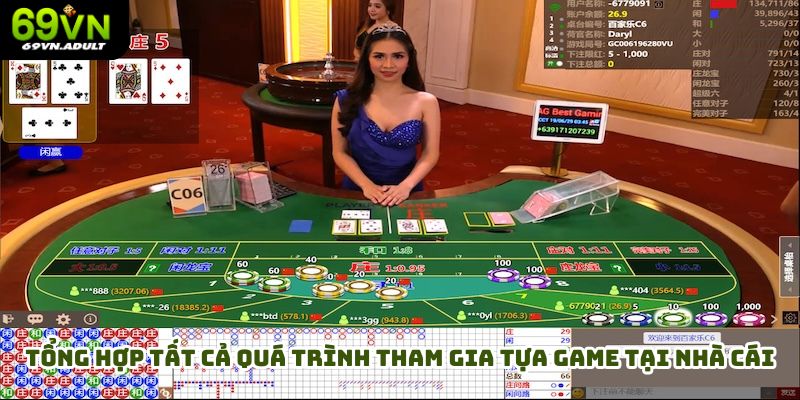 Tổng hợp tất cả quá trình tham gia tựa game tại nhà cái