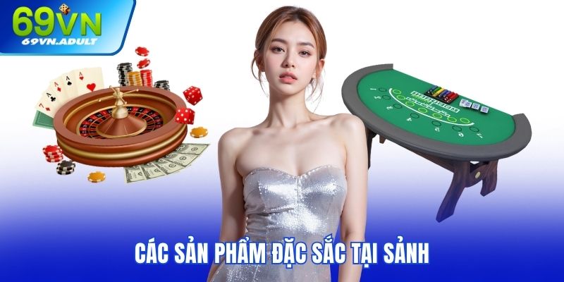 Các sản phẩm đặc sắc tại sảnh